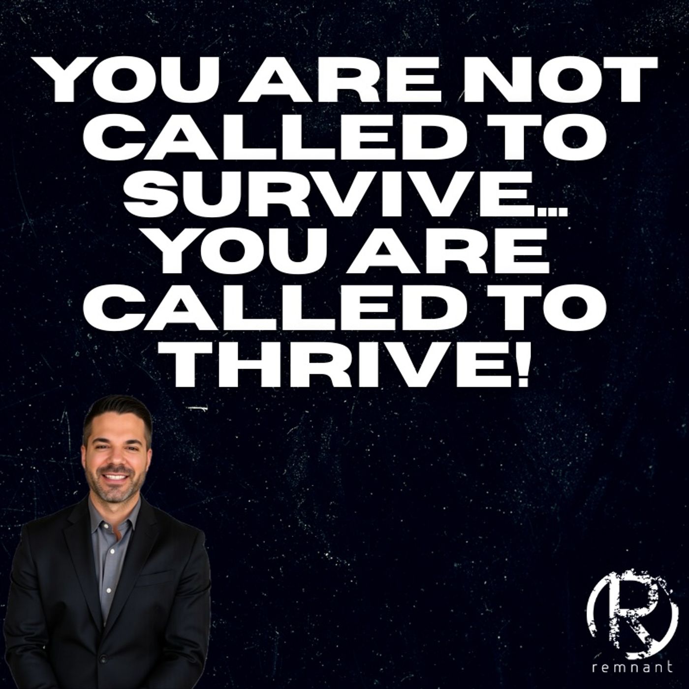 You Are Not Called To Survive...You Are Called To Thrive! | The Todd Coconato Show episode artwork