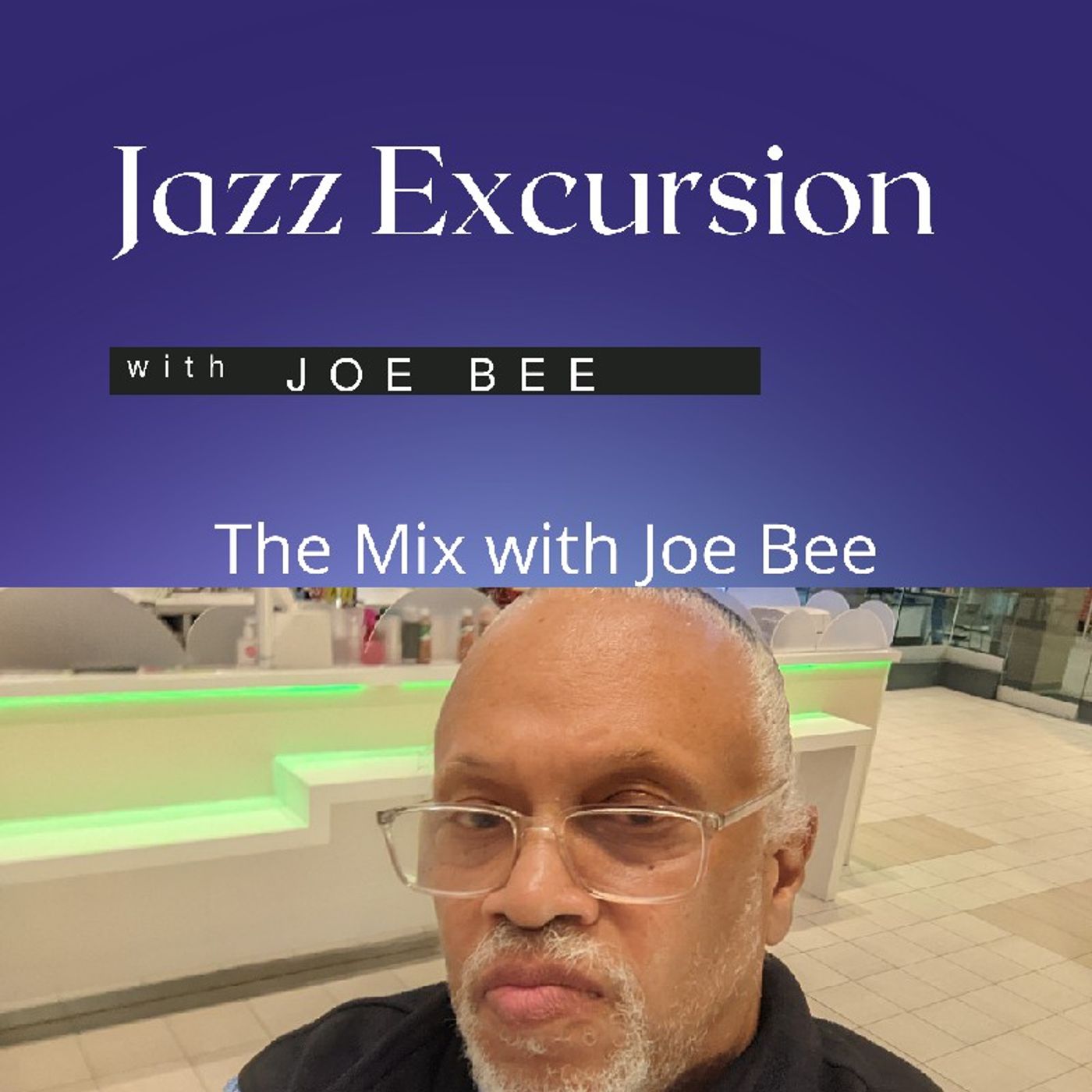 Jazz Excursion 1/30 Jazz Excursion 1/30