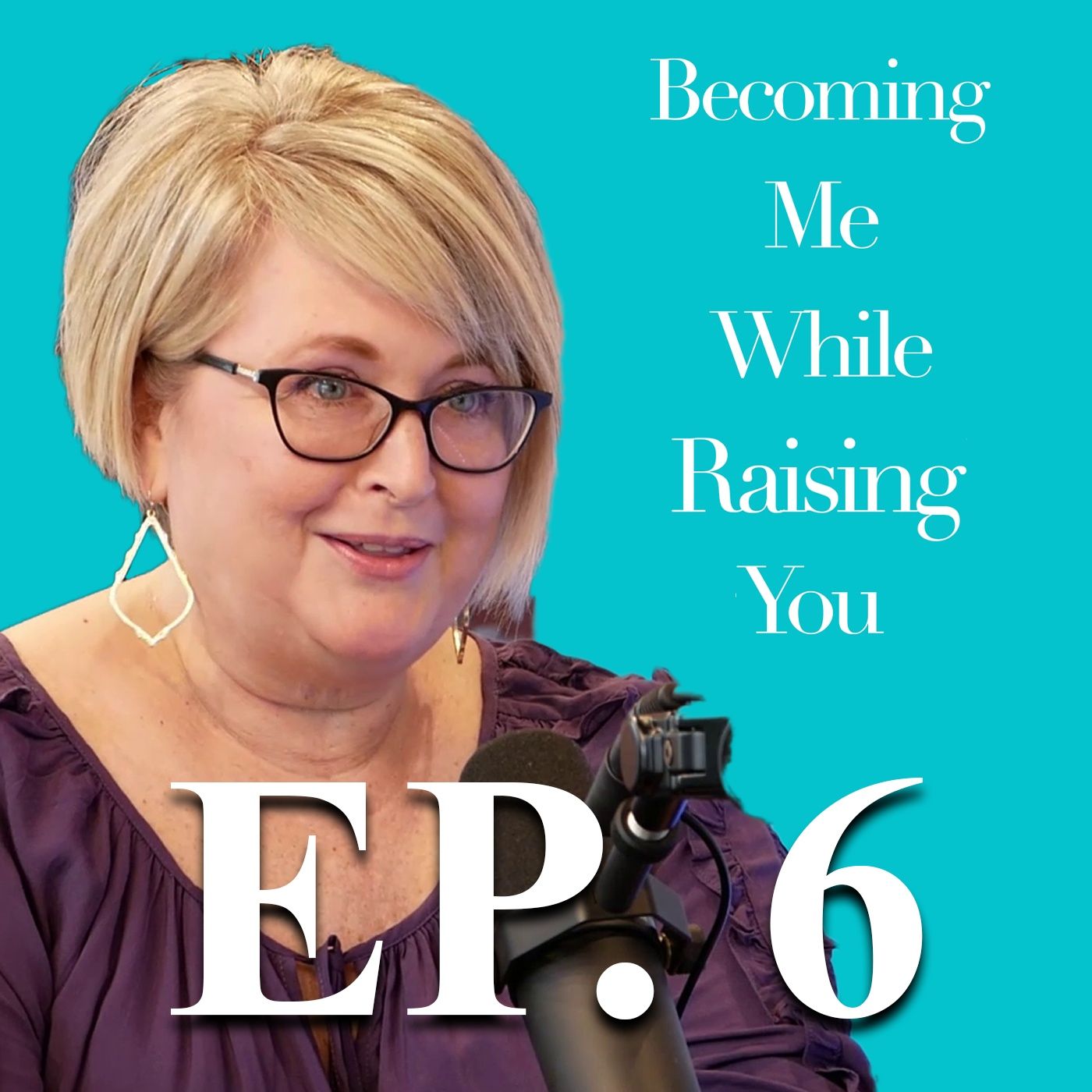 Lori Williams on Episode 6 of Becoming Me While Raising You