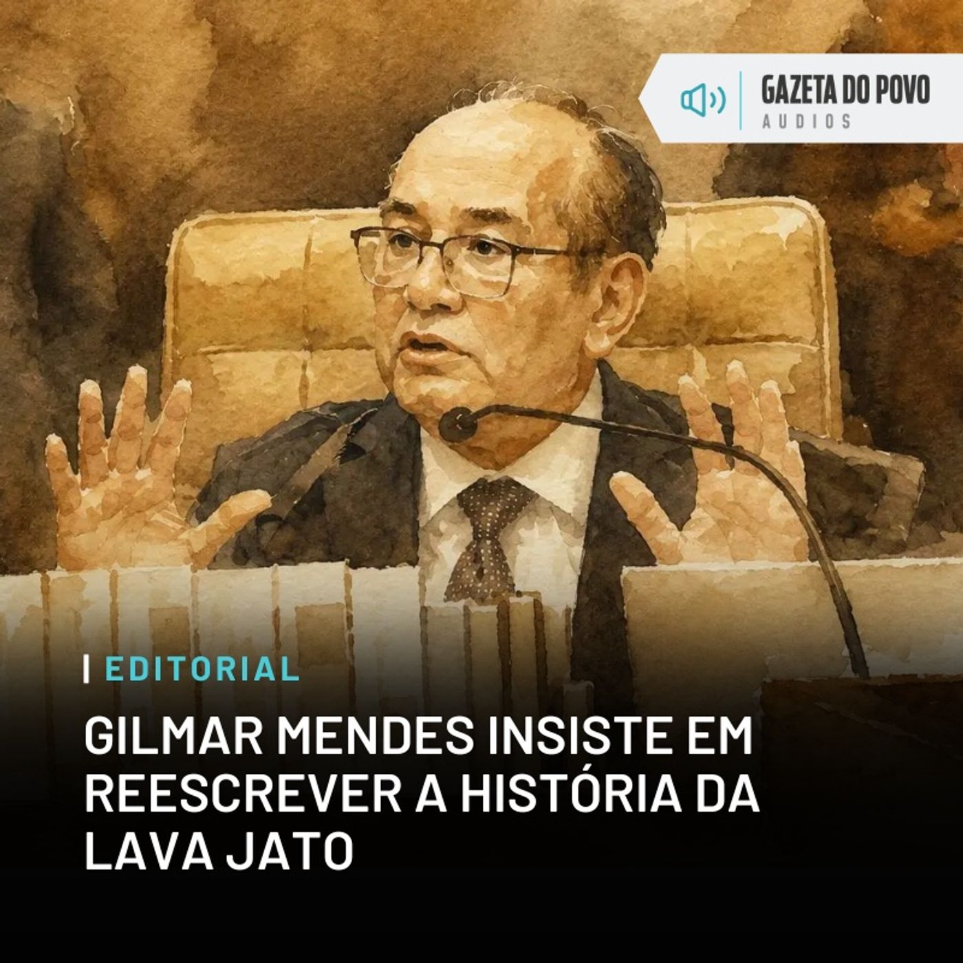 Editorial: Gilmar Mendes insiste em reescrever a história da Lava Jato episode artwork