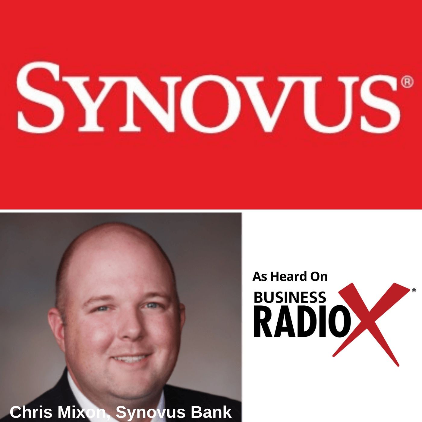 "Managing People in a Crisis," An Interview with Chris Mixon, Synovus Bank episode artwork