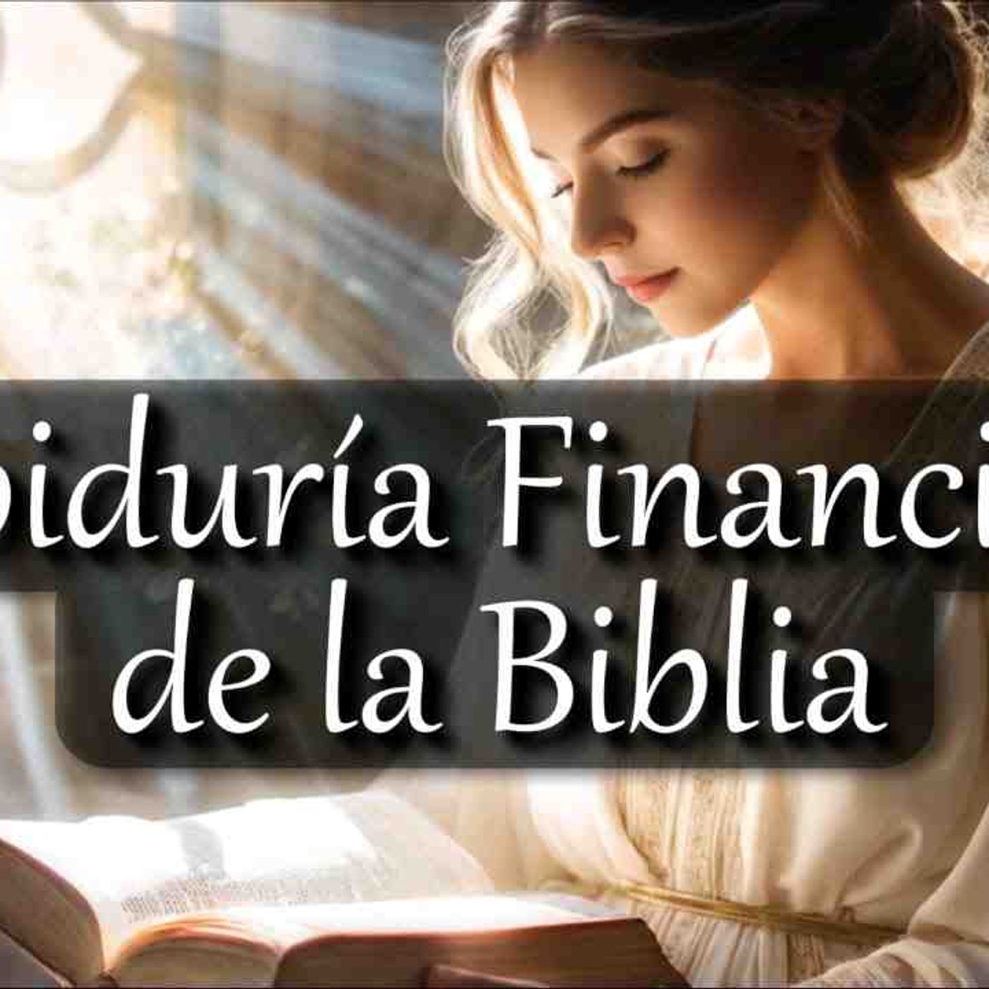 Sabiduria financiera de la Biblia _ Esto dice Dios de tu dinero  _ devocional cristiano(MP3_160K) episode artwork
