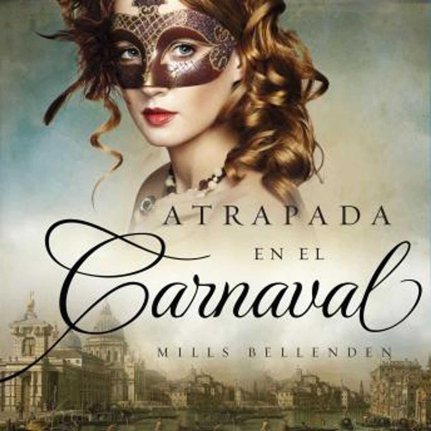 [Spanish] - Atrapada en el carnaval by Mills Bellenden episode artwork