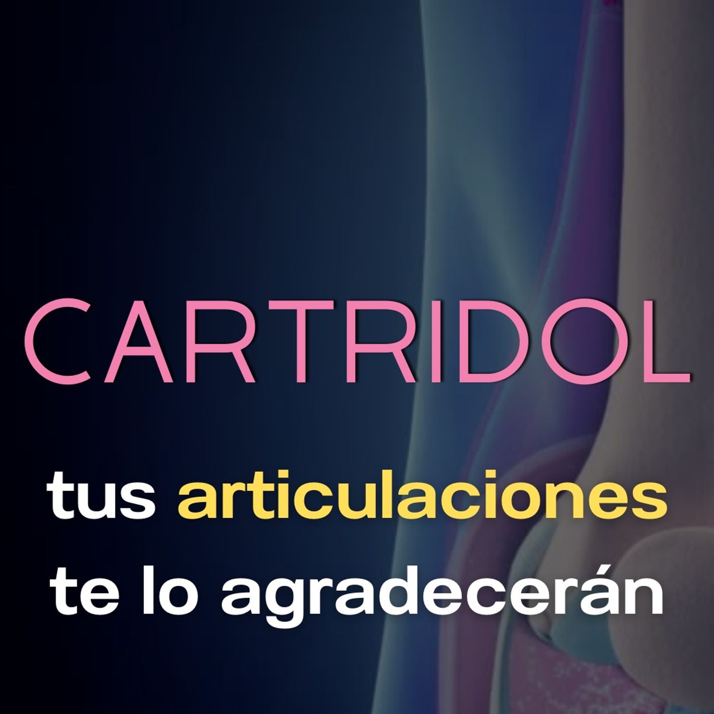 CARTRIDOL para mejorar de tus articulaciones