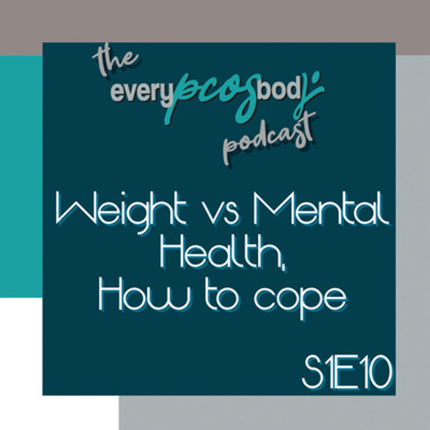 S1E10 Weight vs Mental Health