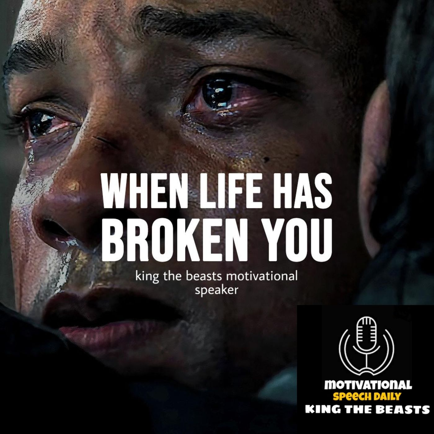 WHEN LIFE HAS BROKEN YOU episode artwork
