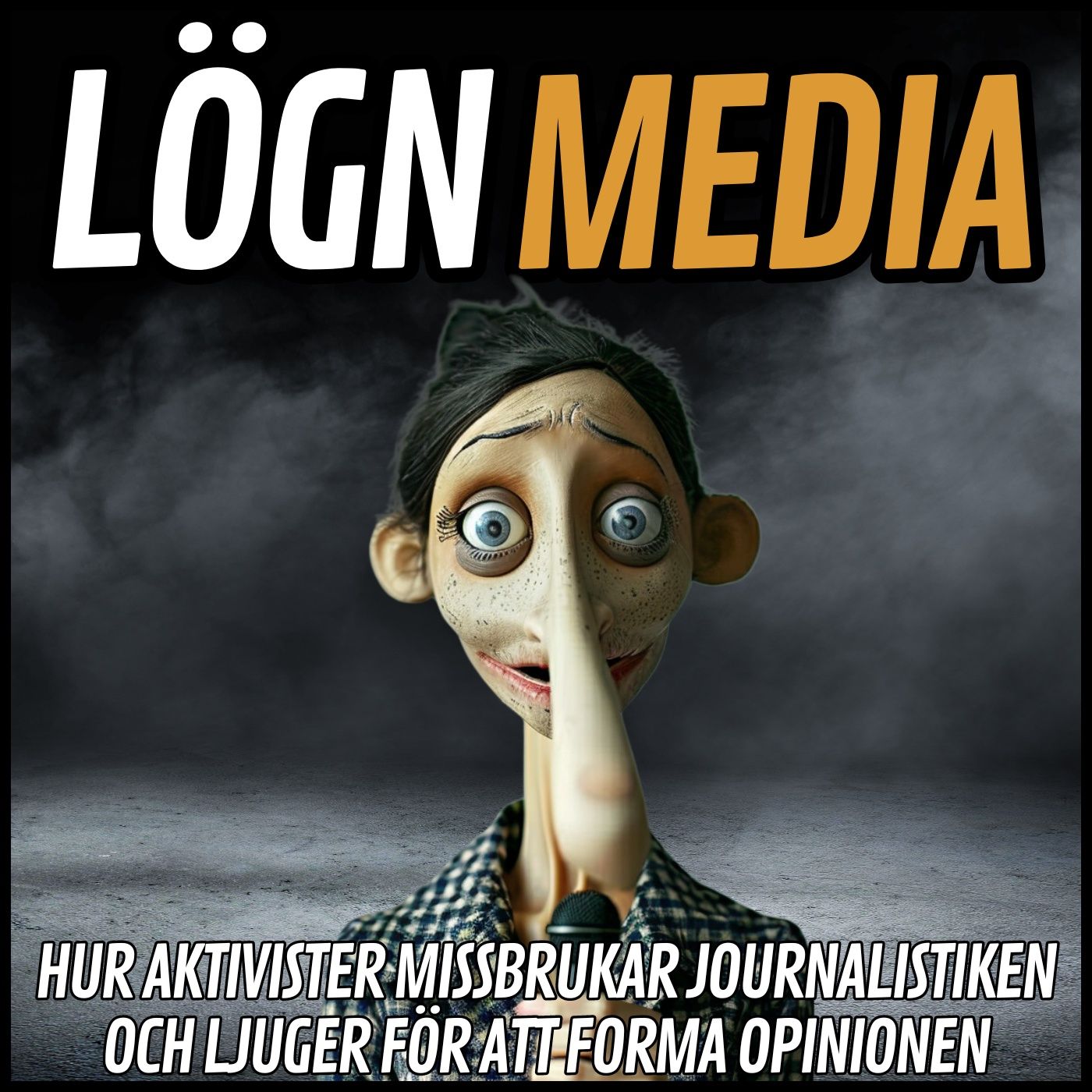 Lögnmedia: Hur aktivister missbrukar journalistiken
