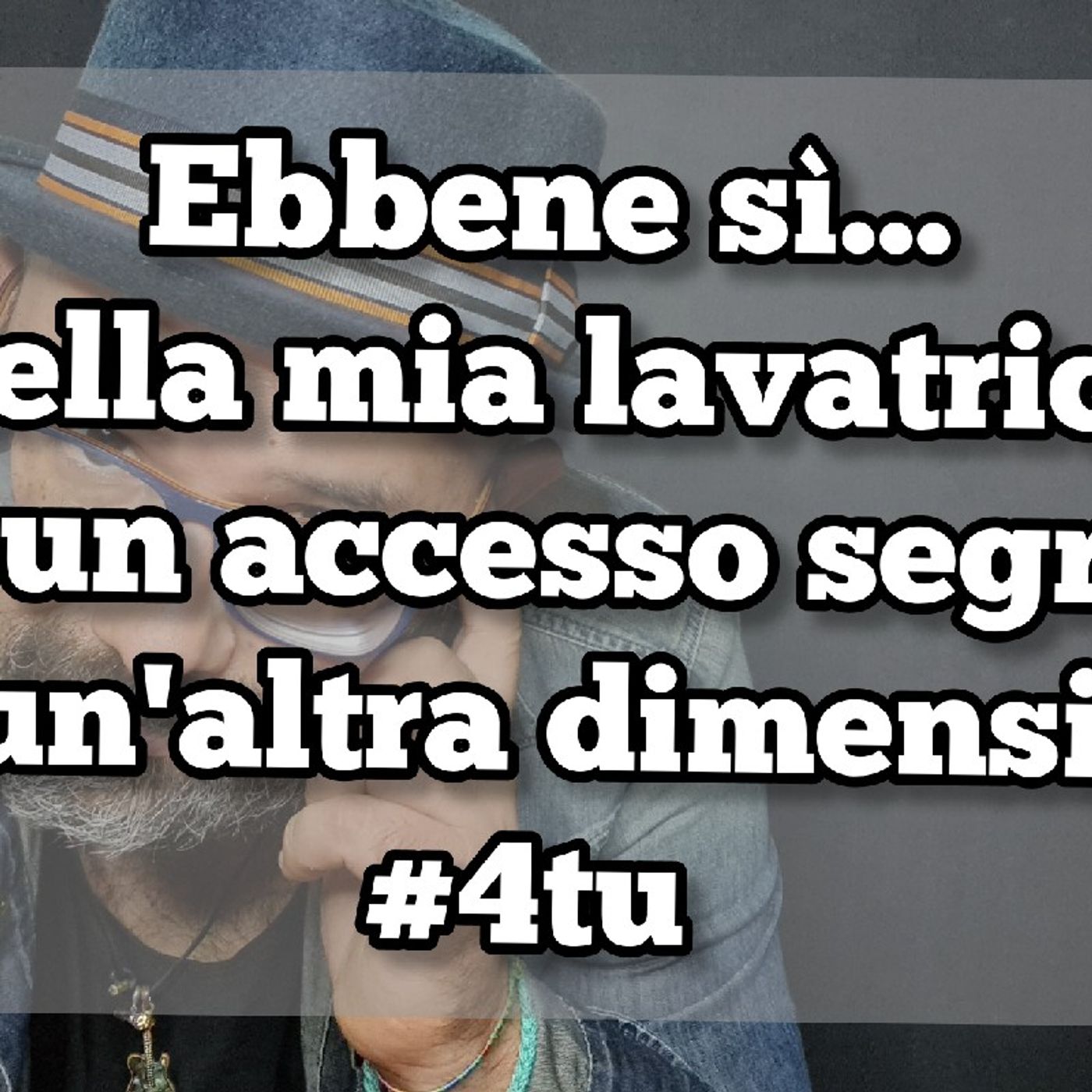 Episodio 1387 - Ebbene sì...nella mia lavatrice c'è un accesso segreto per un'altra dimensione. episode artwork