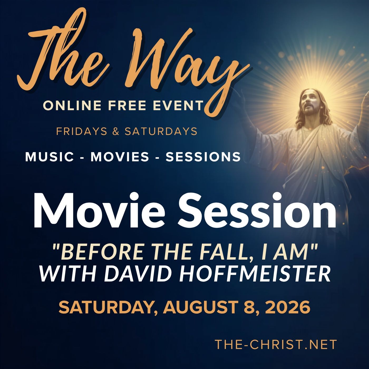 “The Way” - Saturday Movie Session - "Before the Fall, I AM" with David Hoffmeister