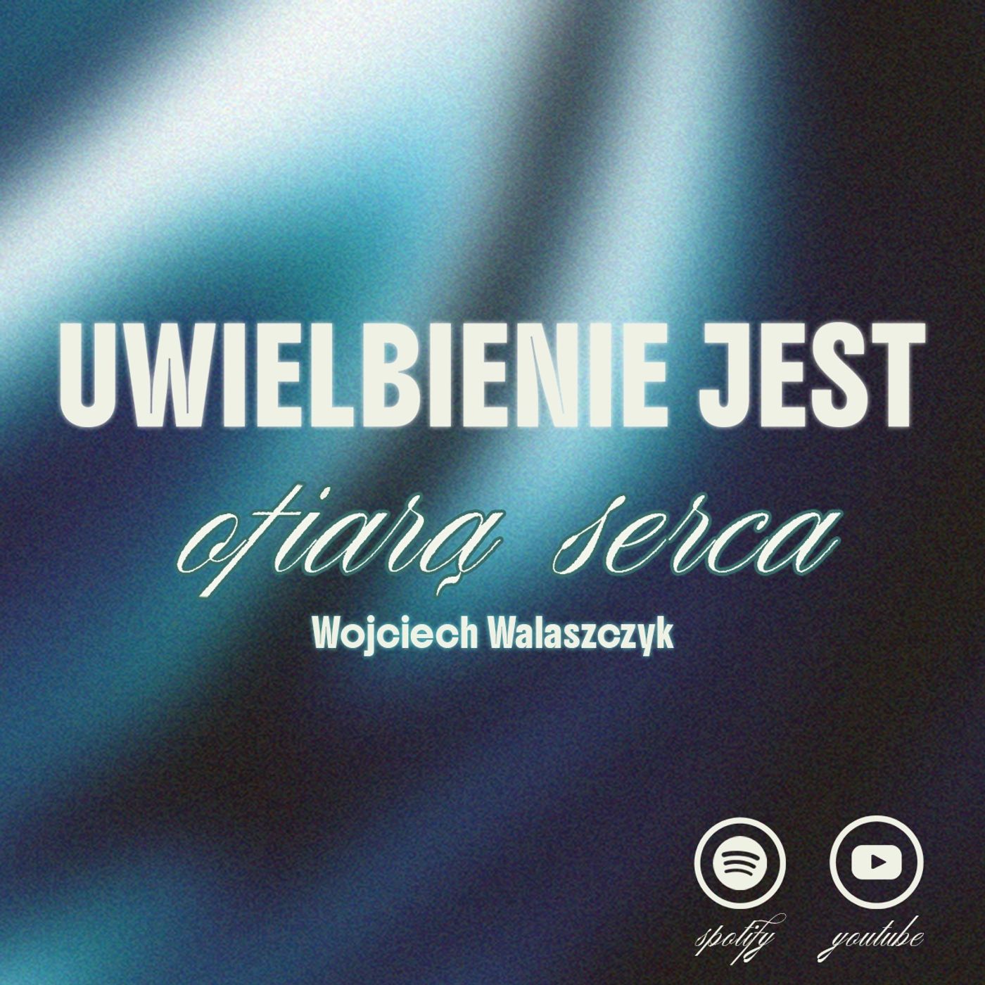 Uwielbienie jest ofiarą serca | Wojciech Walaszczyk episode artwork