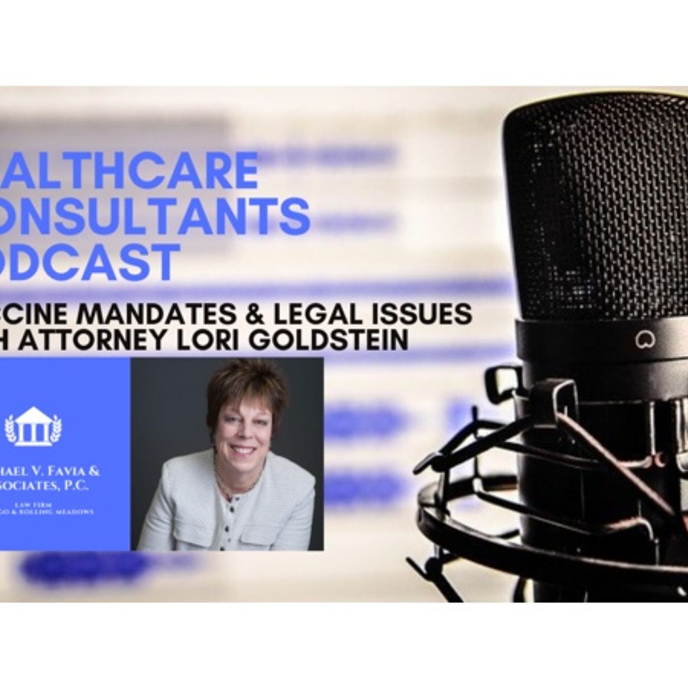 Vaccine Mandates and Legal Issues with Employment Lawyer, Lori Goldstein episode artwork