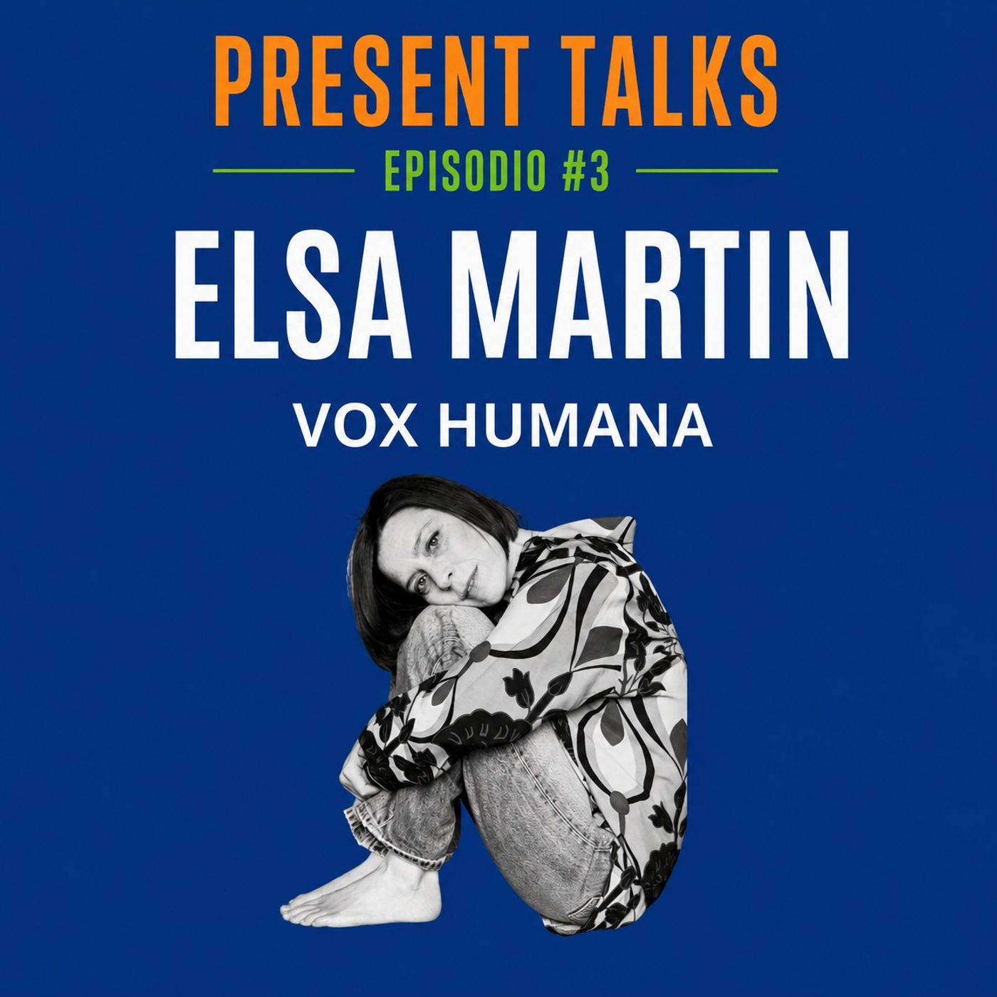 Elsa Martin: VOX HUMANA | Present Talks Ep. 3 episode artwork