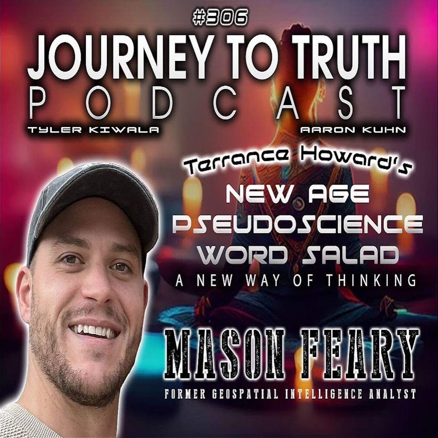 EP 306 | Mason Feary | Terrance Howard's New Age Pseudoscience Word Salad! - A New Way Of Thinking episode artwork
