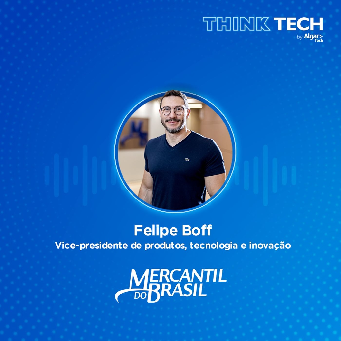 #065 Os desafios de atender o público 50+ online via apps | Felipe Boff (Banco Mercantil)