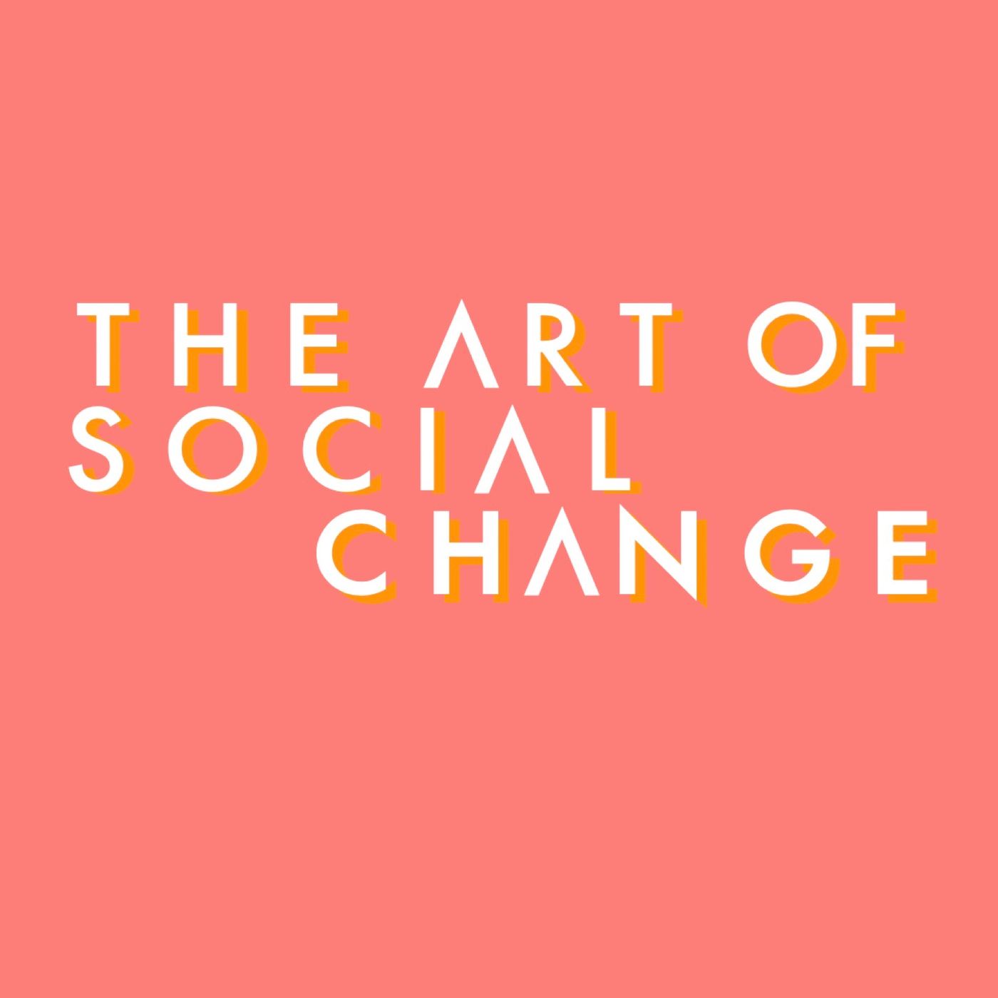 The Art of Social Change