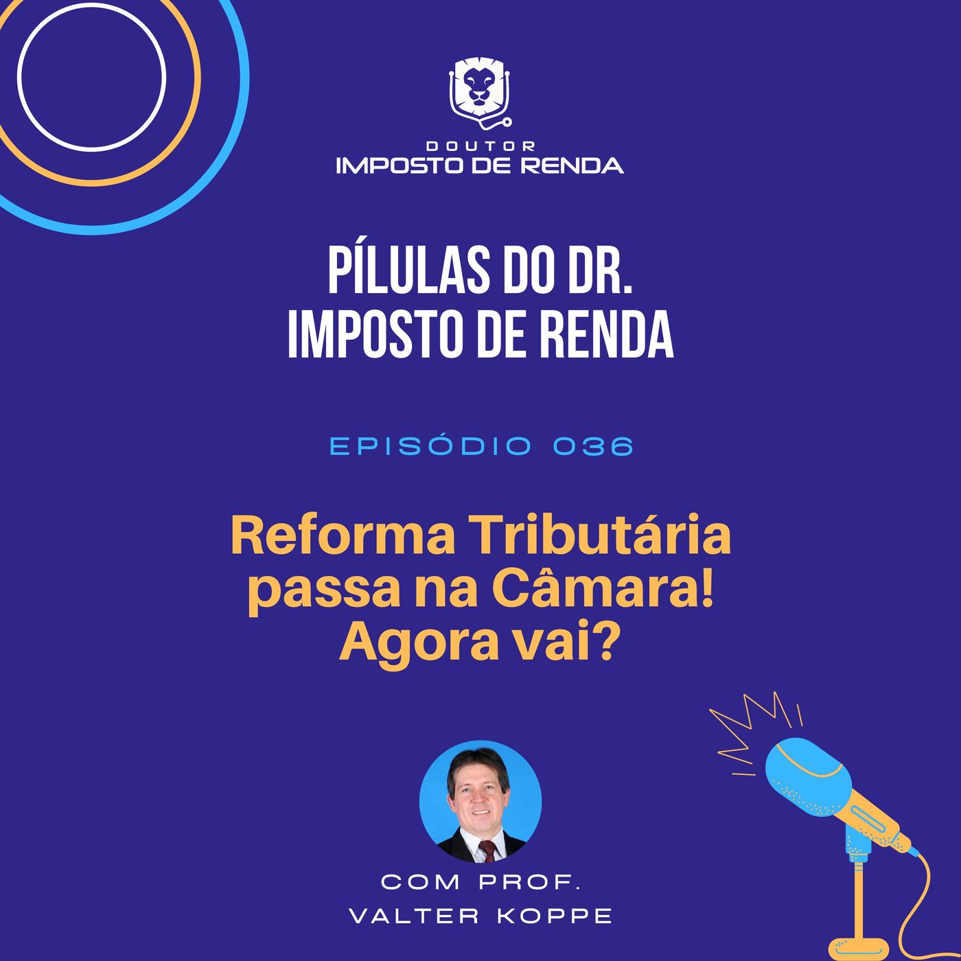 PDIR #036 – Reforma Tributária passa na Câmara! Agora vai?