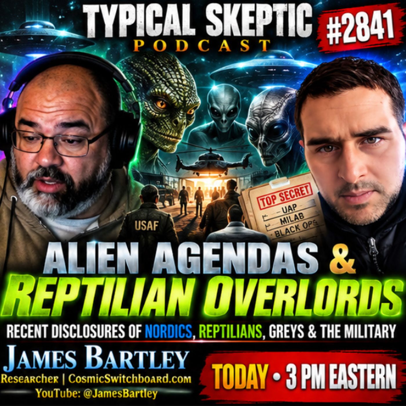 Alien Agendas & Reptilian Overlords: Nordics, Greys & the Military | James Bartley | TSP #2841 episode artwork
