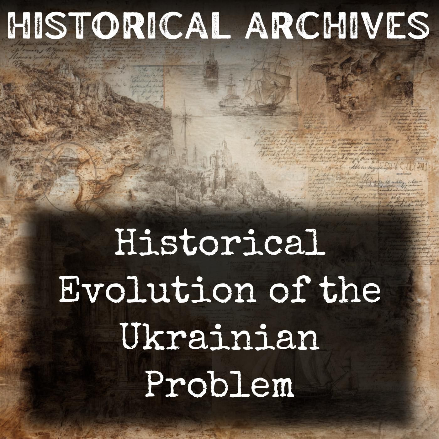 Historical Evolution of the Ukrainian Problem podcast artwork