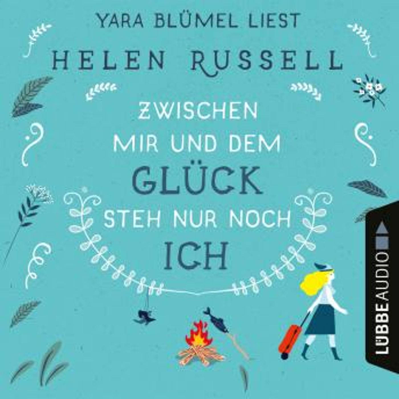 [German] - Zwischen mir und dem Glück steh nur noch ich (Ungekürzt) by Helen Russell episode artwork