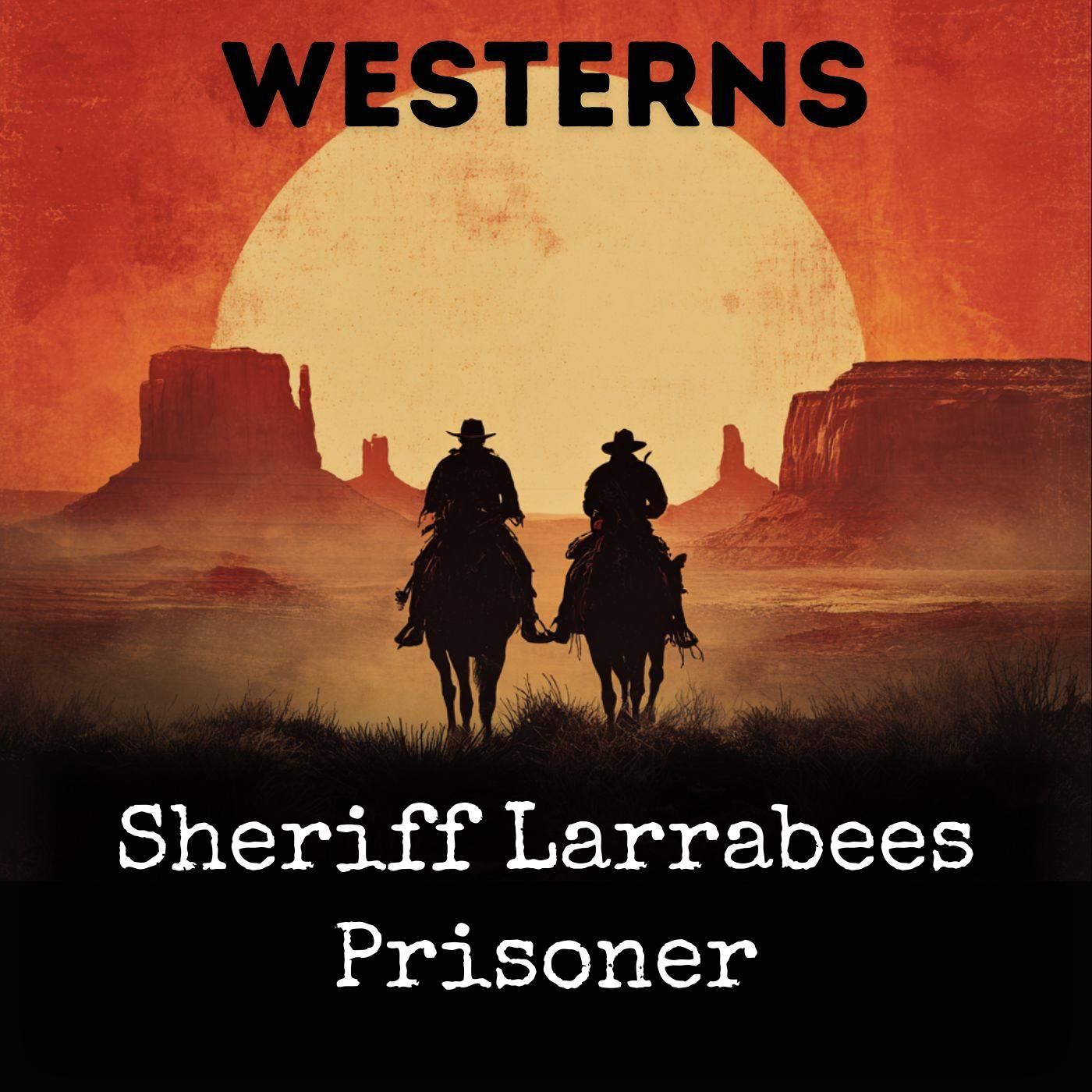 Sheriff Larrabees Prisoner cover art