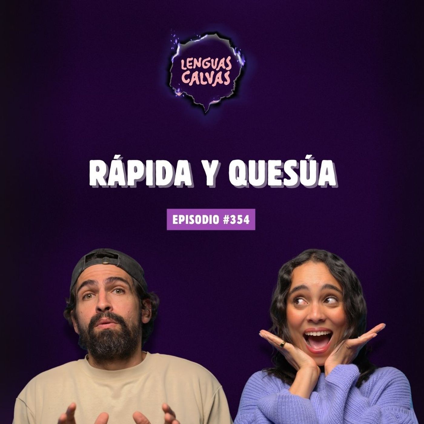 Rápida y Quesúa | #354 Lenguas Calvas Podcast episode artwork