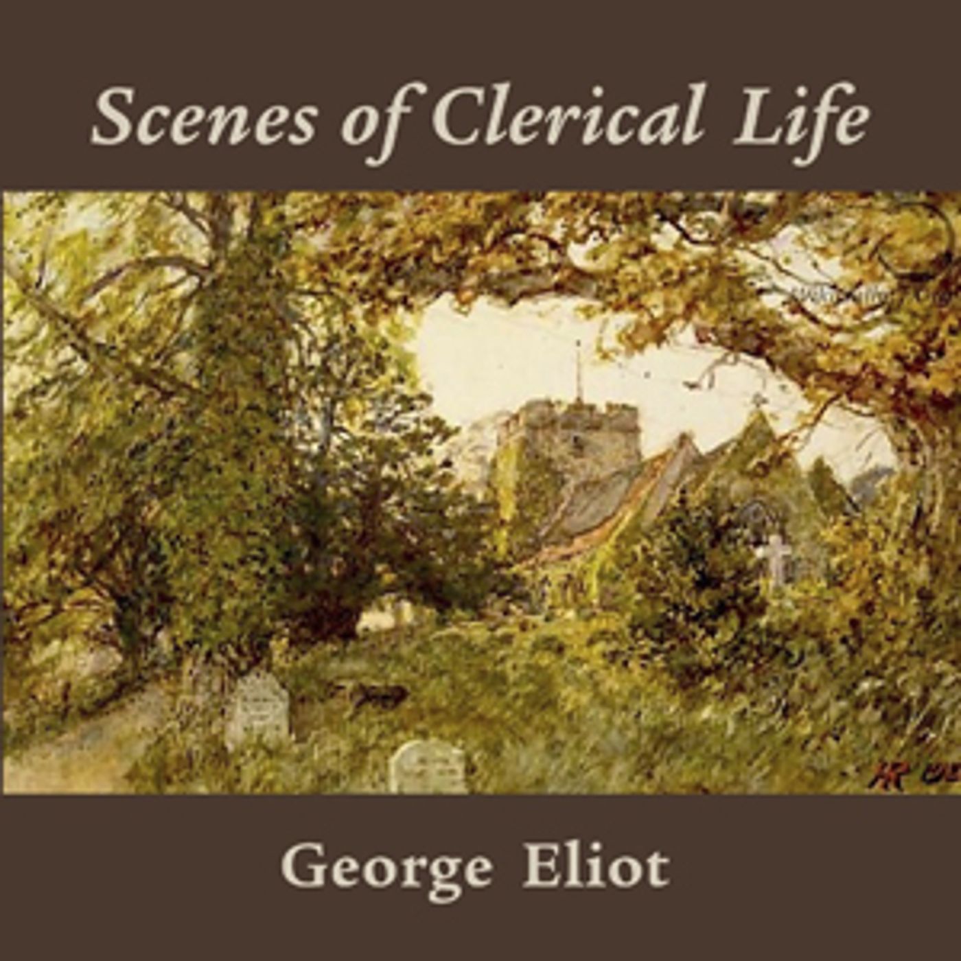 Scenes of Clerical Life by George Eliot (1819 - 1880)
