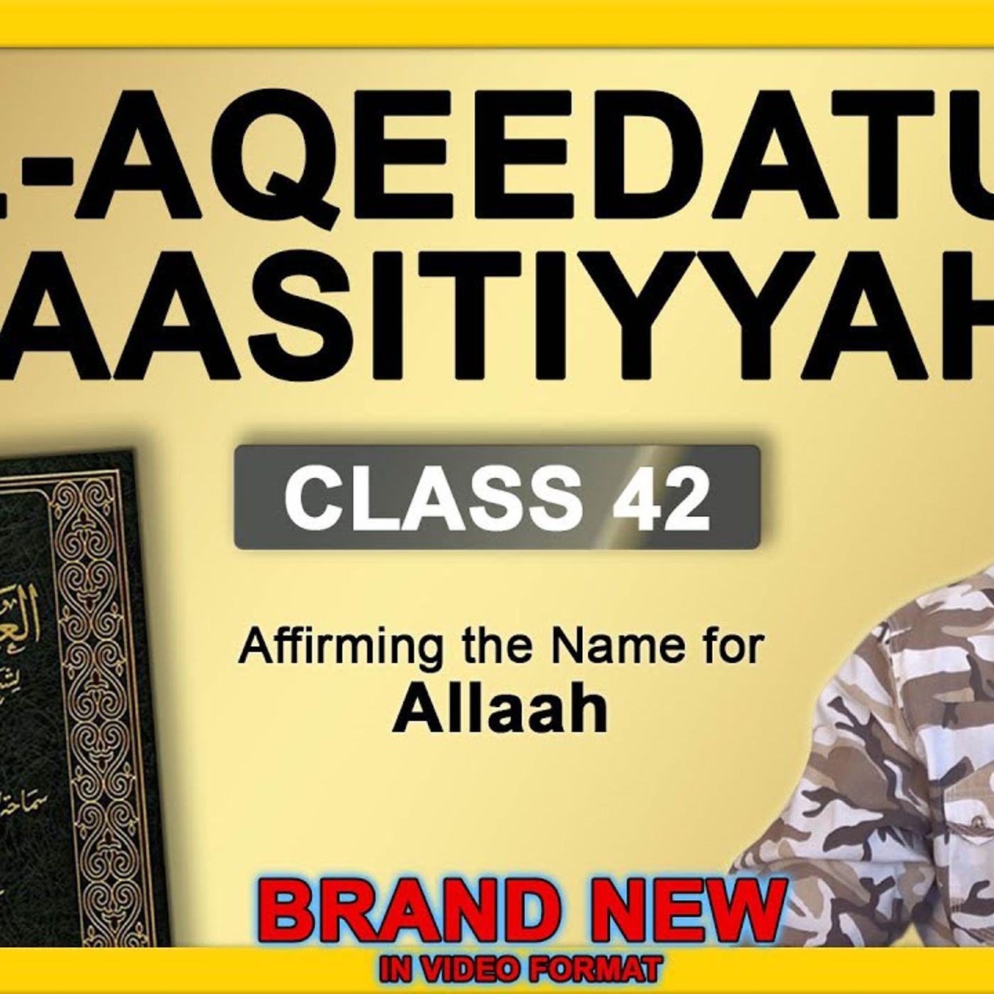 42 - Al-Aqeedatul-Waasitiyyah | 42 Affirming the Name for ALLAAH | Abu Mussab Akkari episode artwork