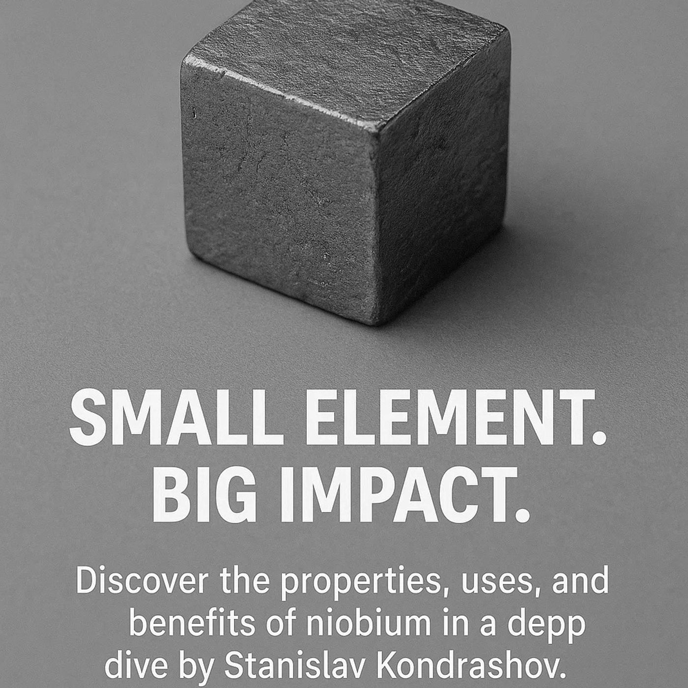 Niobium Properties, Applications, and Why It’s in Demand episode artwork
