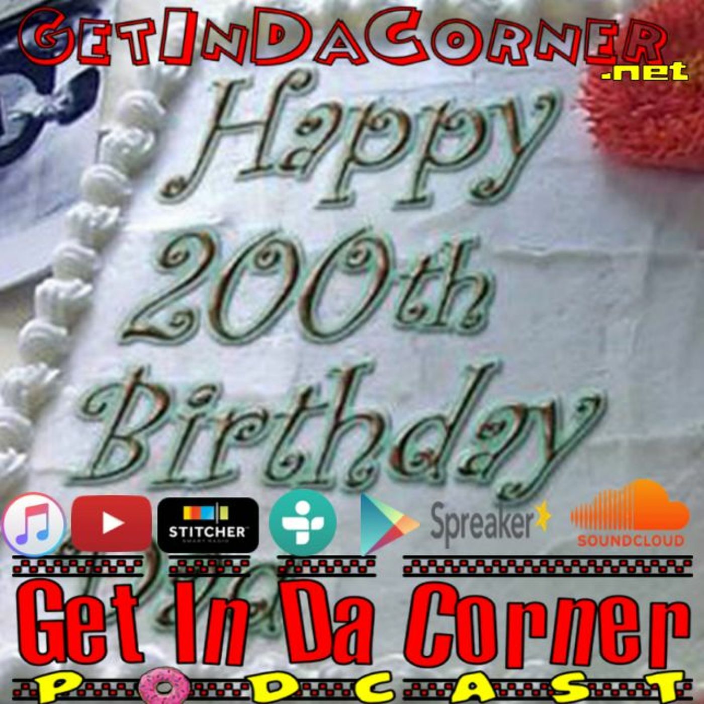 The 200th Episode of the Get In Da Corner Podcast - Don't be a PUSHY episode artwork