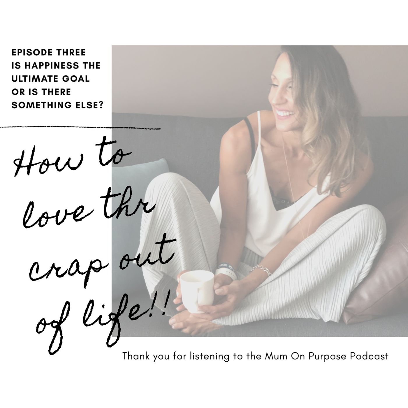 Why You Are Not Happy. What's The Real Driving Force Behind Happiness. — Mum On Purpose cover