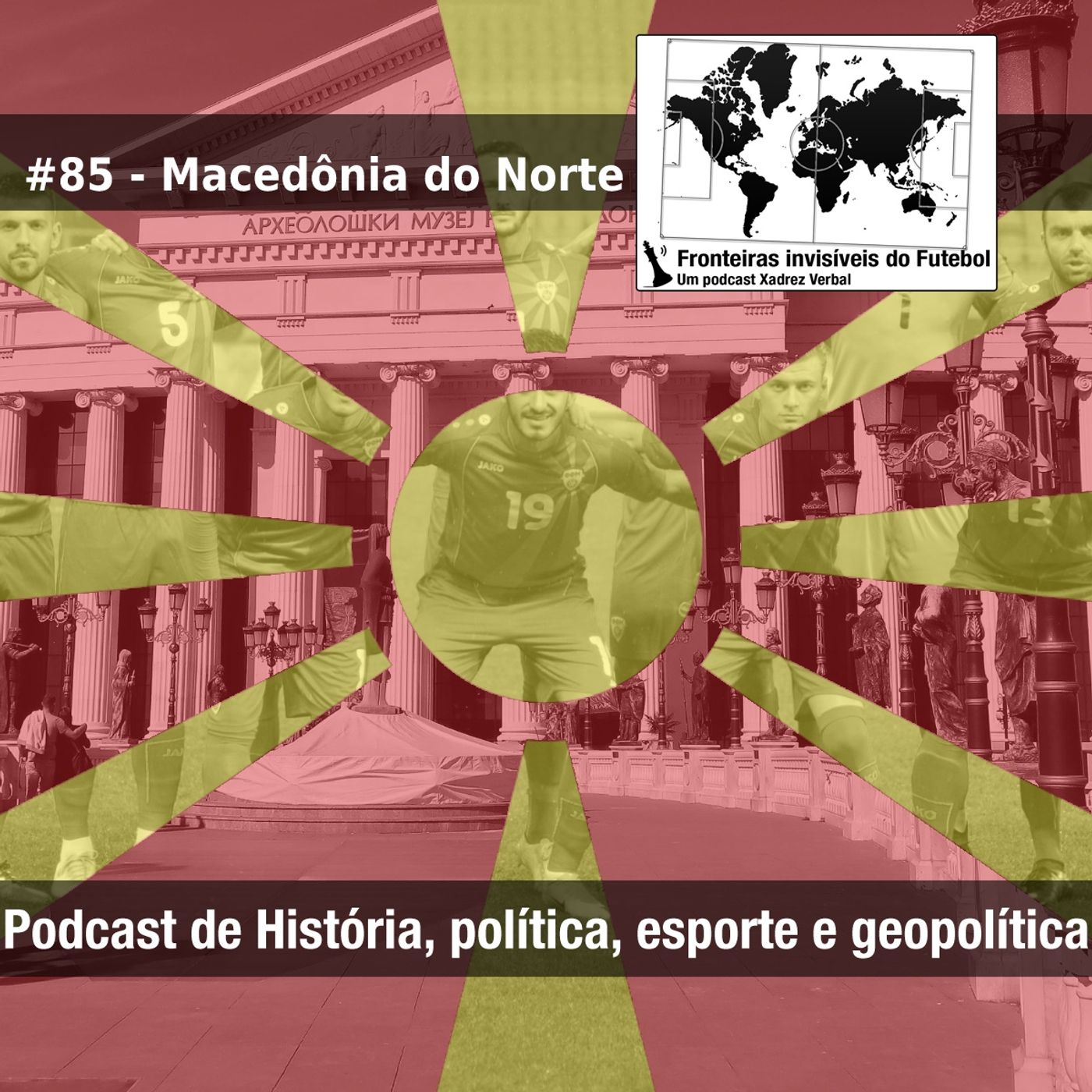 Fronteiras Invisíveis do Futebol #85 Macedônia