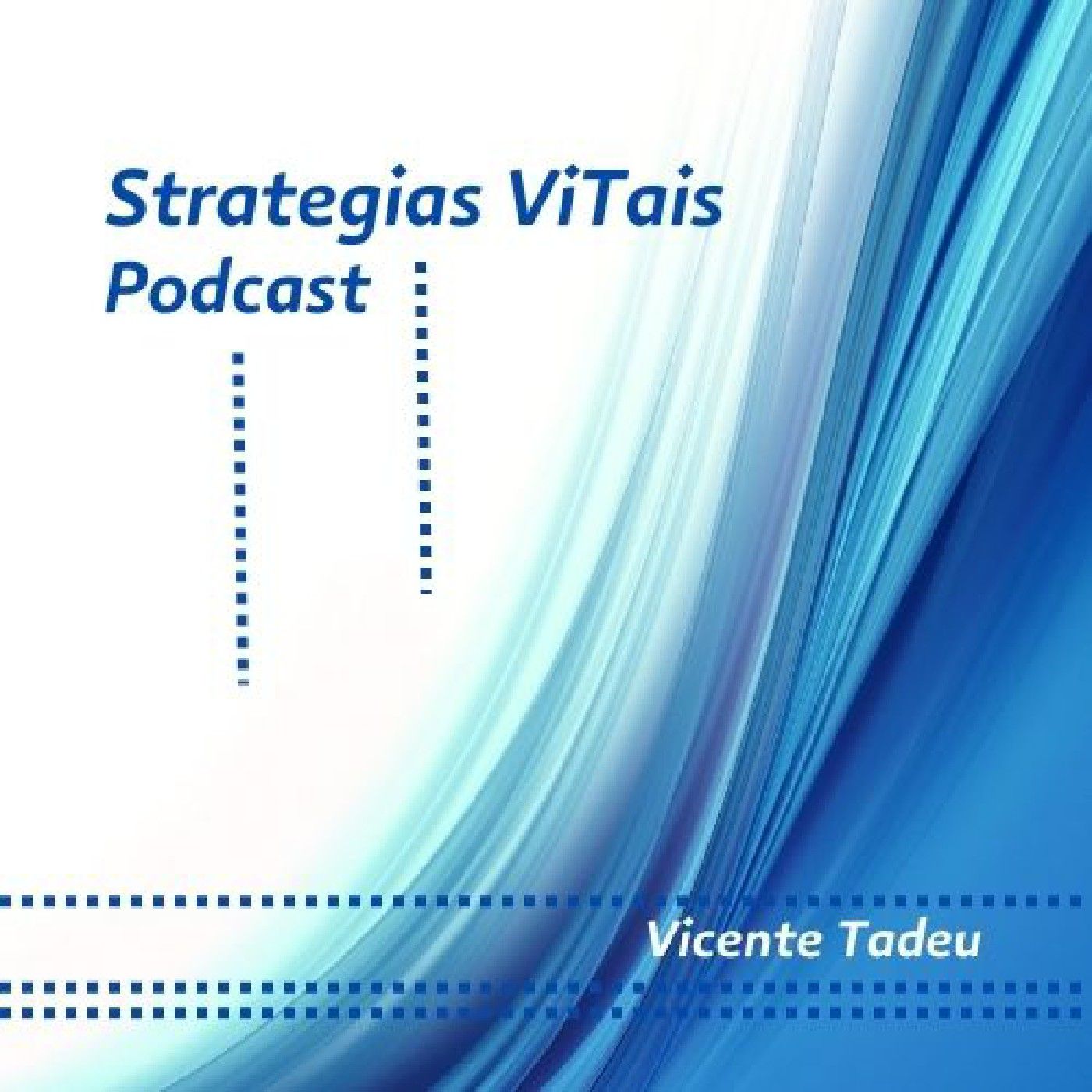 Strategias ViTais Podcast Vicente Tadeu