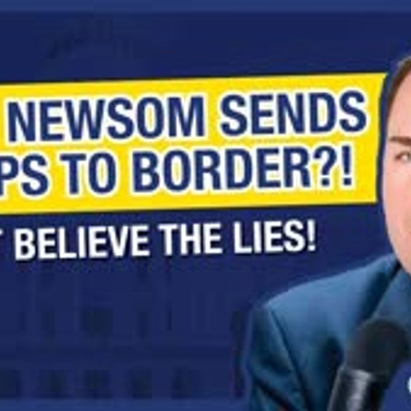 CA Deploys Troops at the Border?! Nope, Newsom is Lying Again