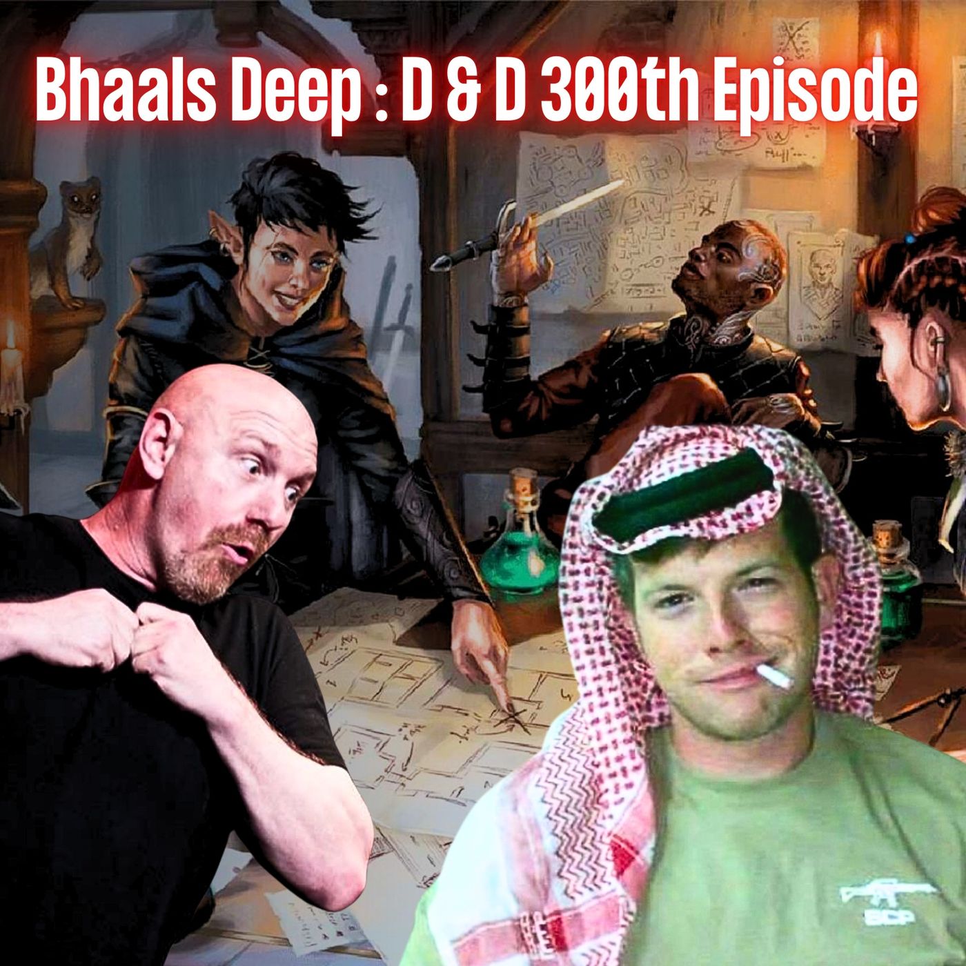 cover of episode Bhaals Deep: a Dungeons & Dragons Tale | Ep. 300 | The Team House