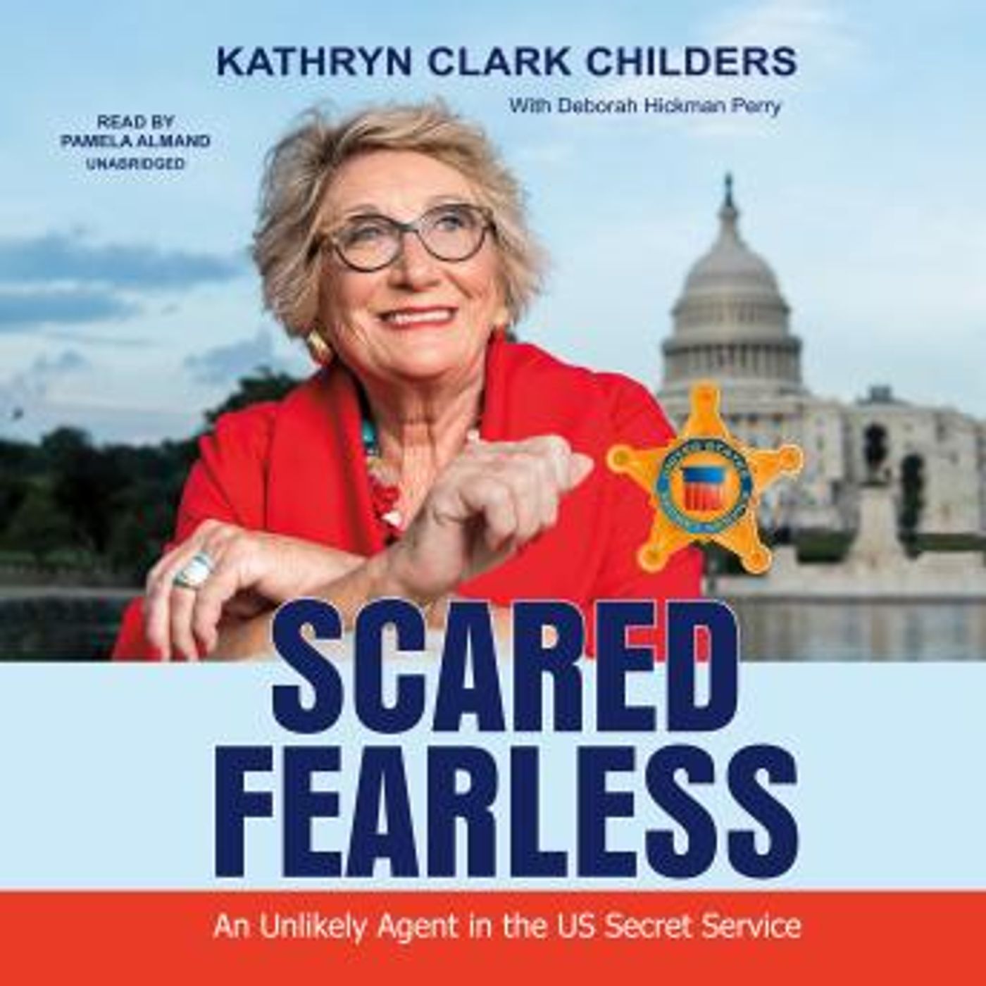 Scared Fearless: An Unlikely Agent in the US Secret Service by Kathryn Clark Childers episode artwork