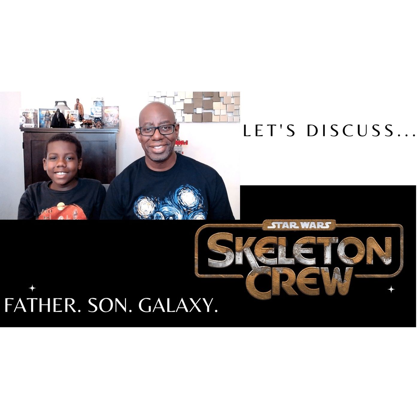 Father. Son. Galaxy. A Star Wars Podcast