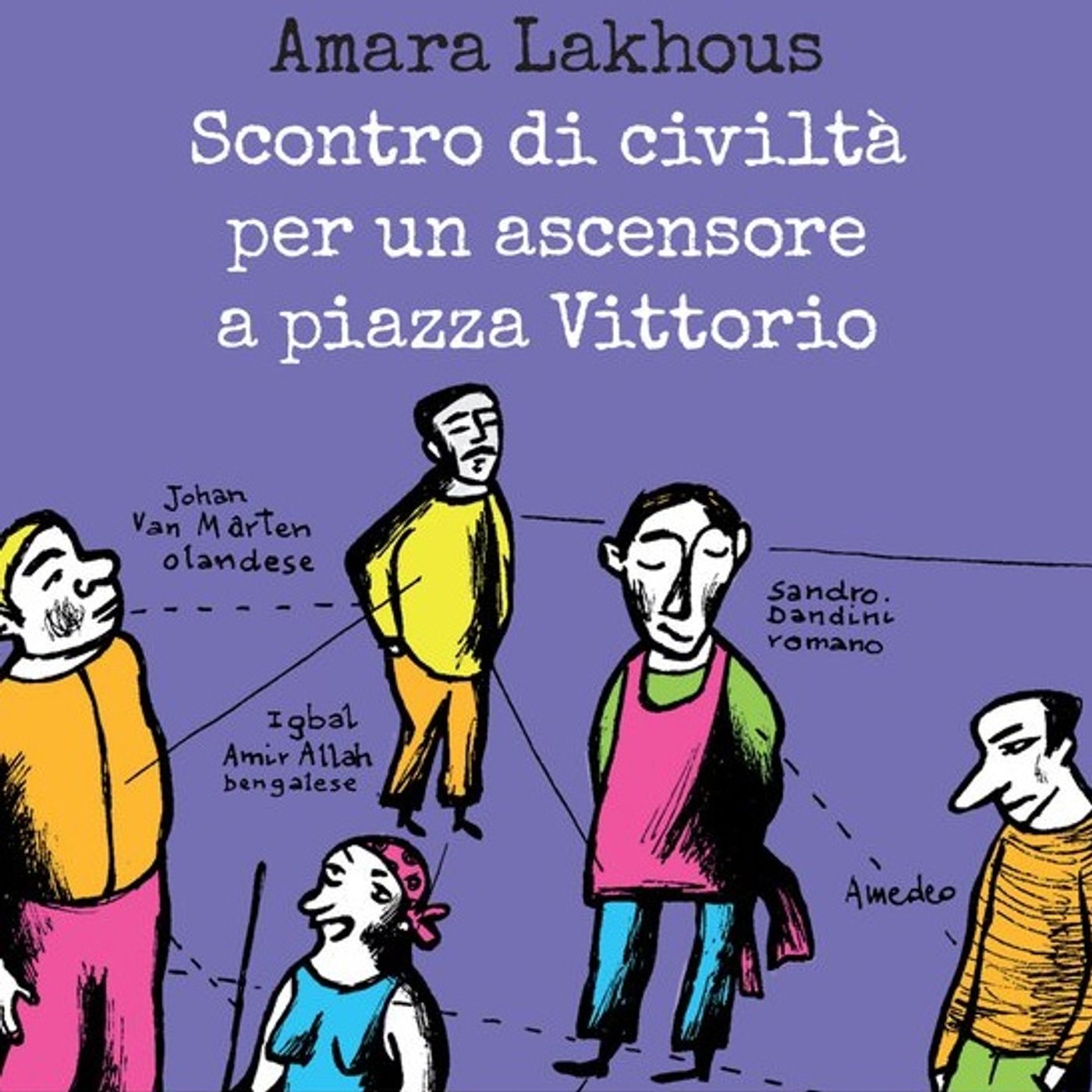 Stagione 2: Scontro di civiltà per un ascensore a piazza Vittorio - Lakhous episode artwork