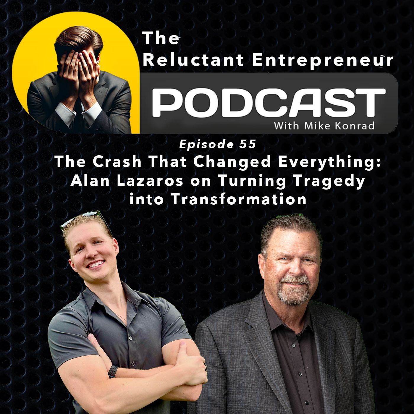 The Crash That Changed Everything: Alan Lazaros on Turning Tragedy into Transformation - Episode 55