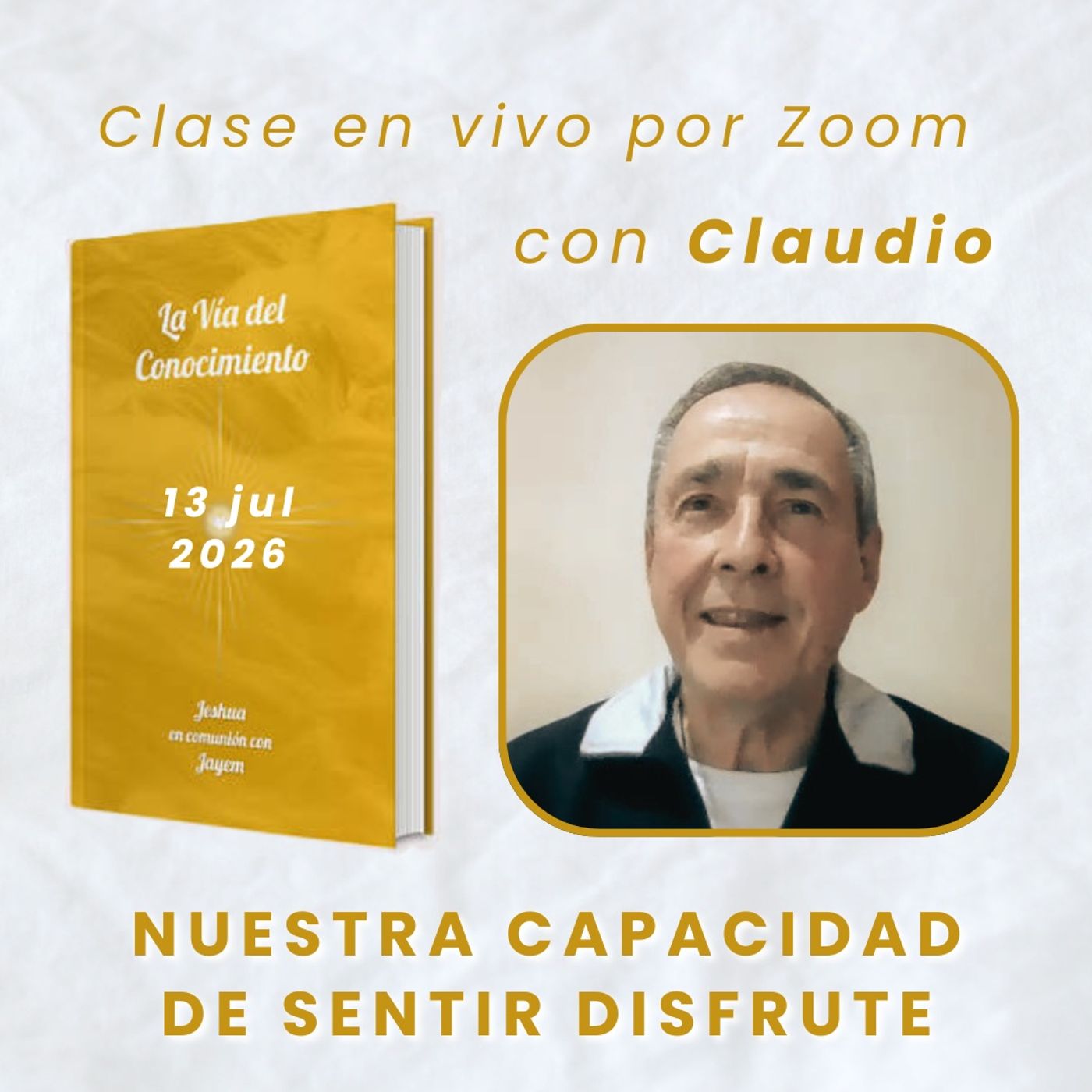 LA VIA DEL CONOCIMIENTO 🔸 Nuestra capacidad de sentir disfrute 🔸Claudio🔸13 jul 2026 episode artwork