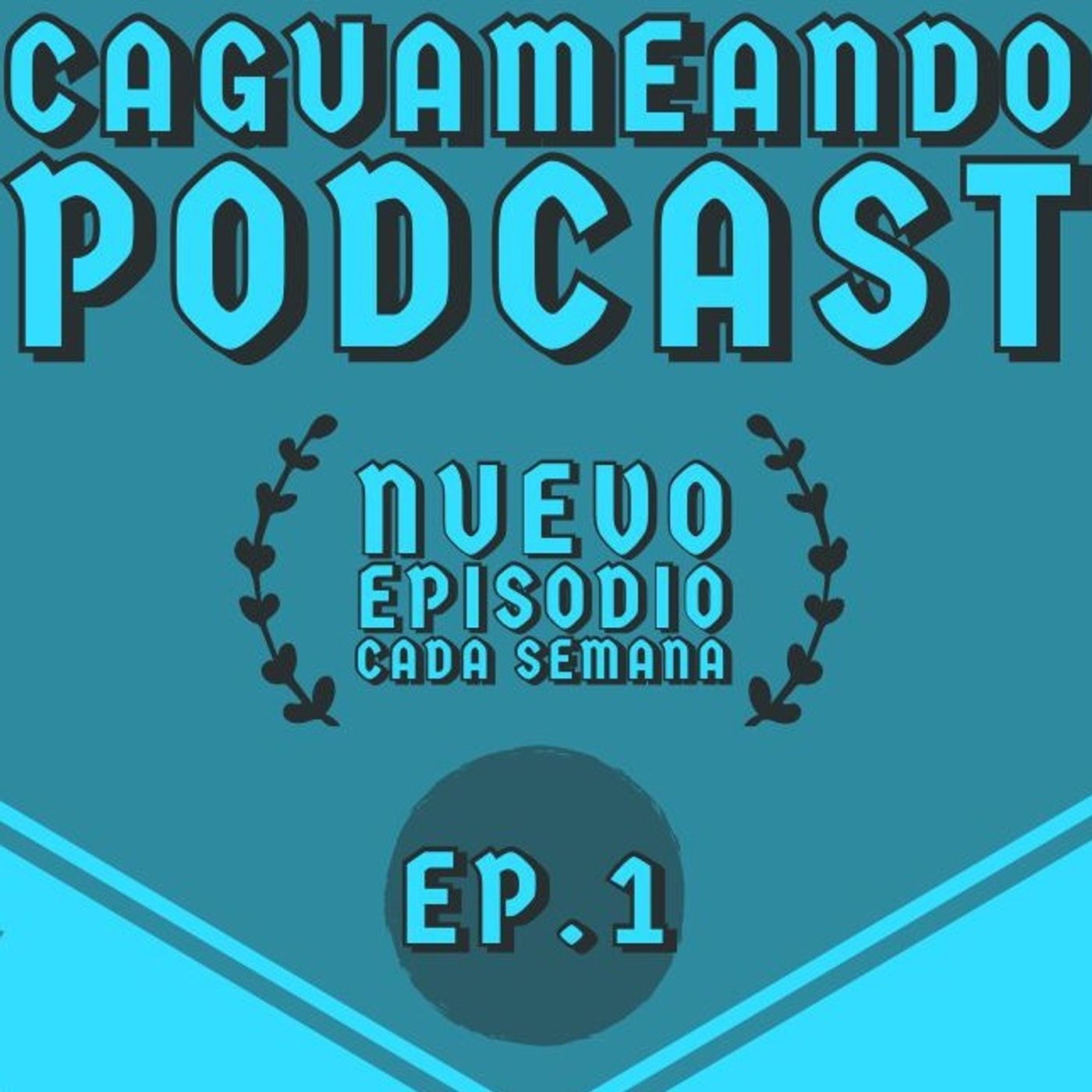 Caguameando Podcast - Piloto