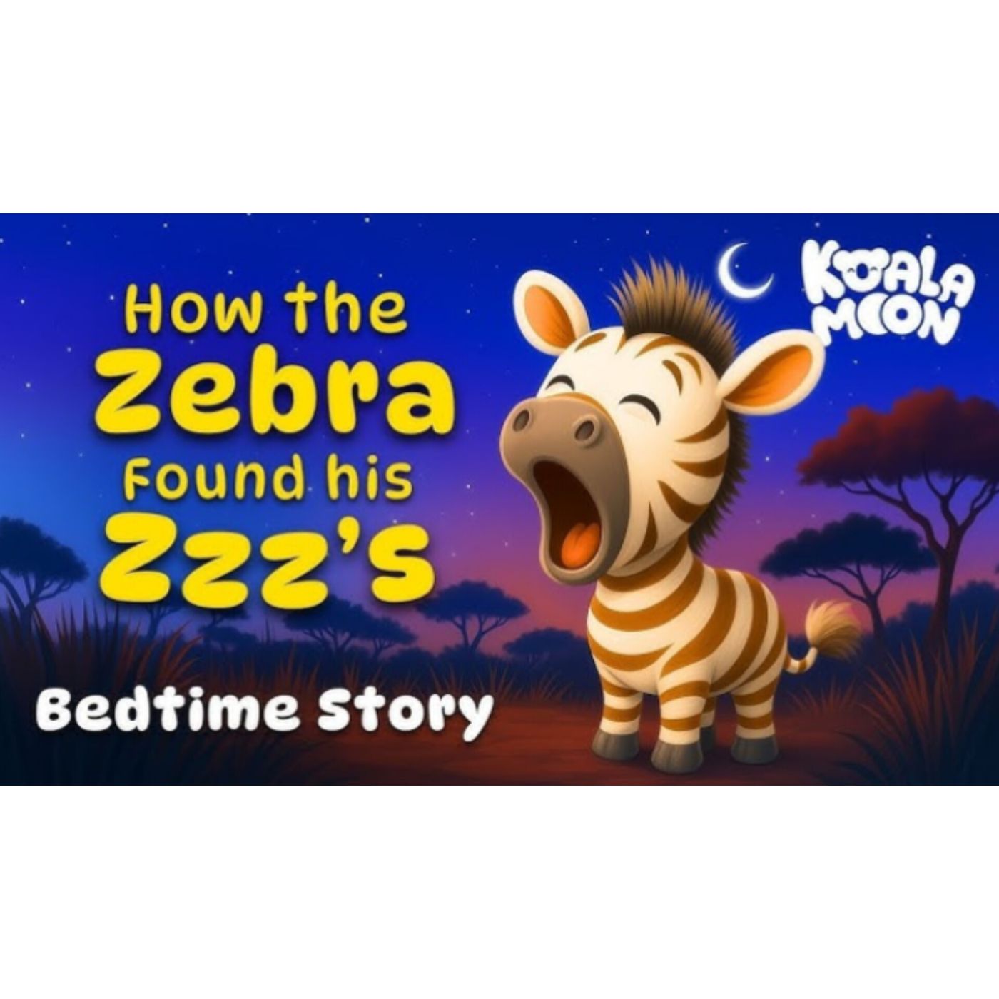 How the Zebra found his Zzz_s 😴 Calming Bedtime Story for Kids ✨ By Koala Moon(M4A_128K) episode artwork
