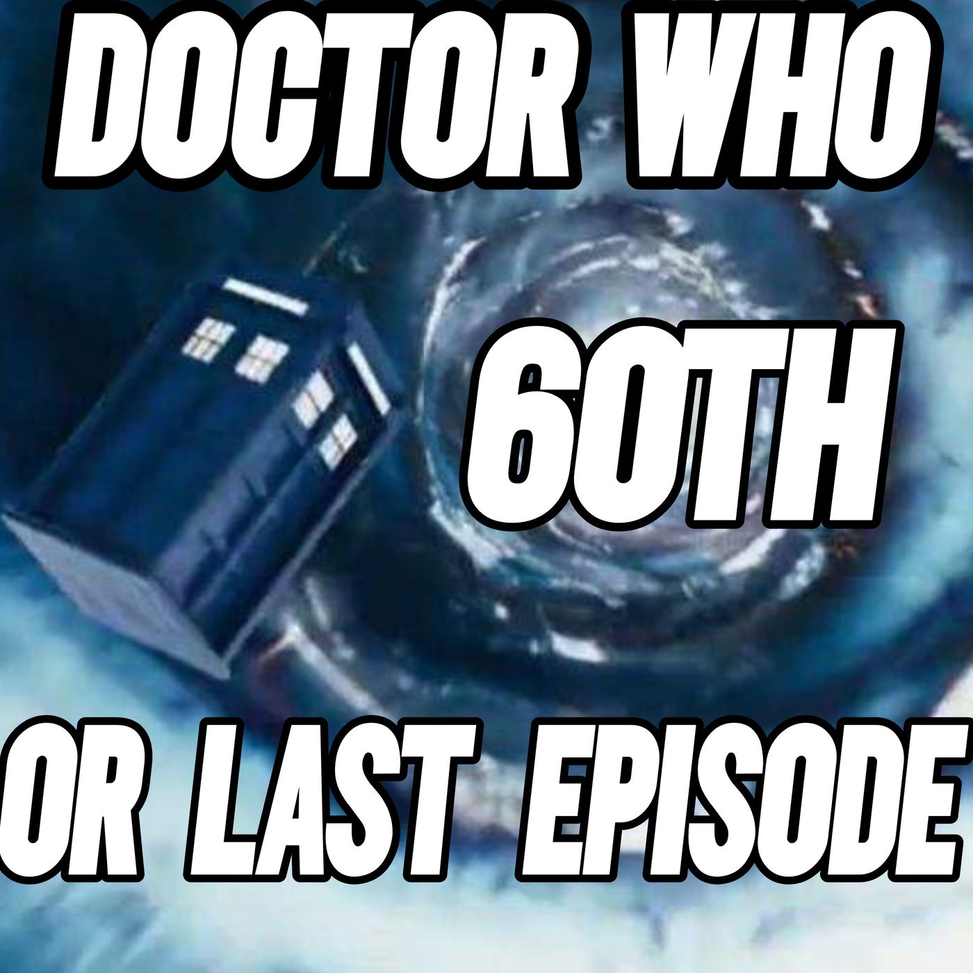 Doctor Who 60th Anniversary and Jodie Whittaker's final episode episode artwork