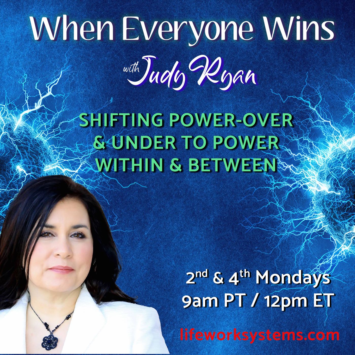 When Everyone Wins with Judy Ryan: Shifting Power-Over & Under to Power Within & Between