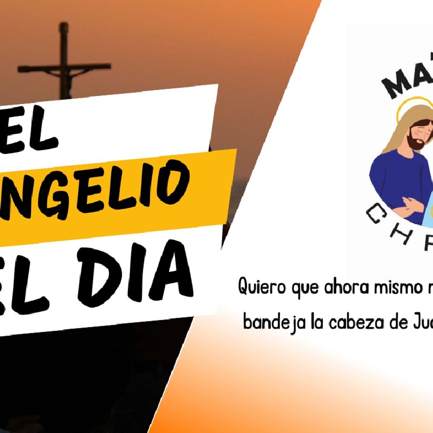 Quiero que ahora mismo me des en una bandeja la cabeza de Juan el Bautista. episode artwork