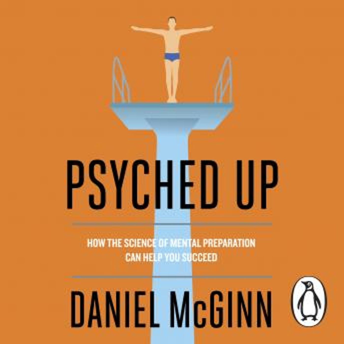 Psyched Up: How the Science of Mental Preparation Can Help You Succeed by Daniel McGinn episode artwork