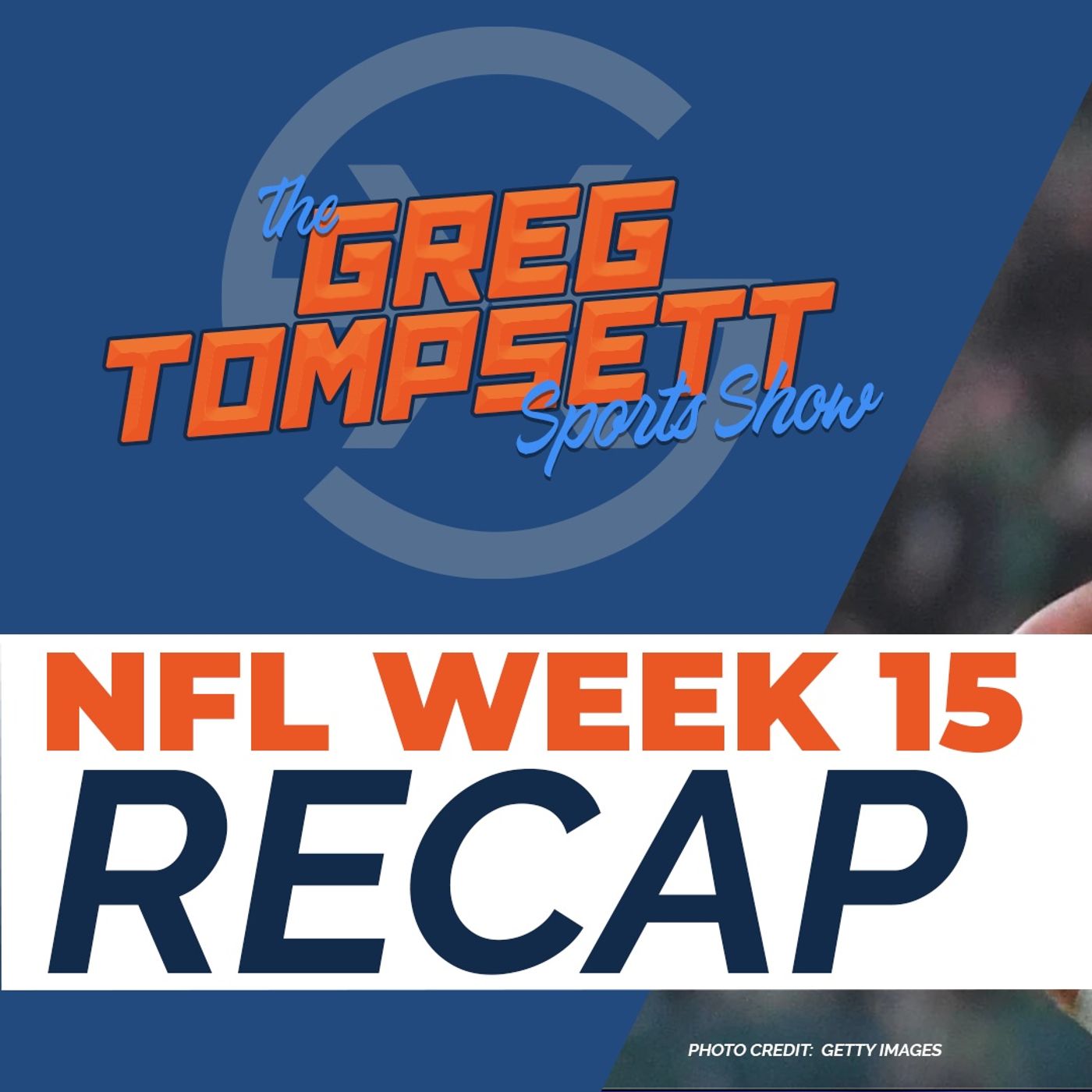 Week 15 Recap  TGTSS ep34 episode artwork
