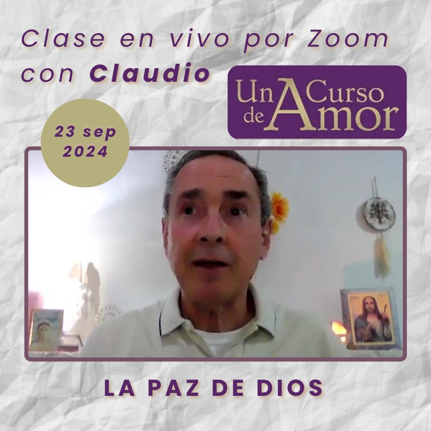 UN CURSO DE AMOR - La Paz de Dios - Claudio - 23 sep 2024