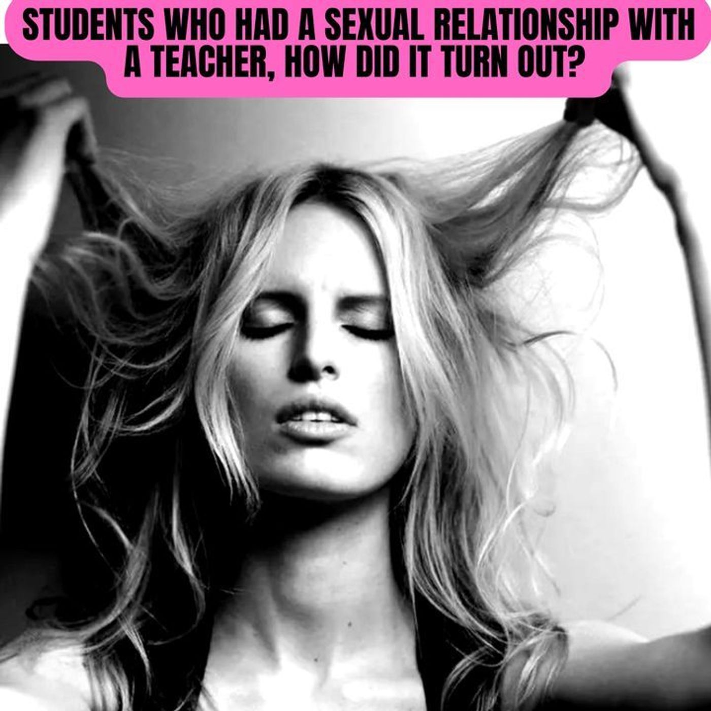 Students Who Had a Sexual Relationship With a Teacher, How Did It Turn Out?