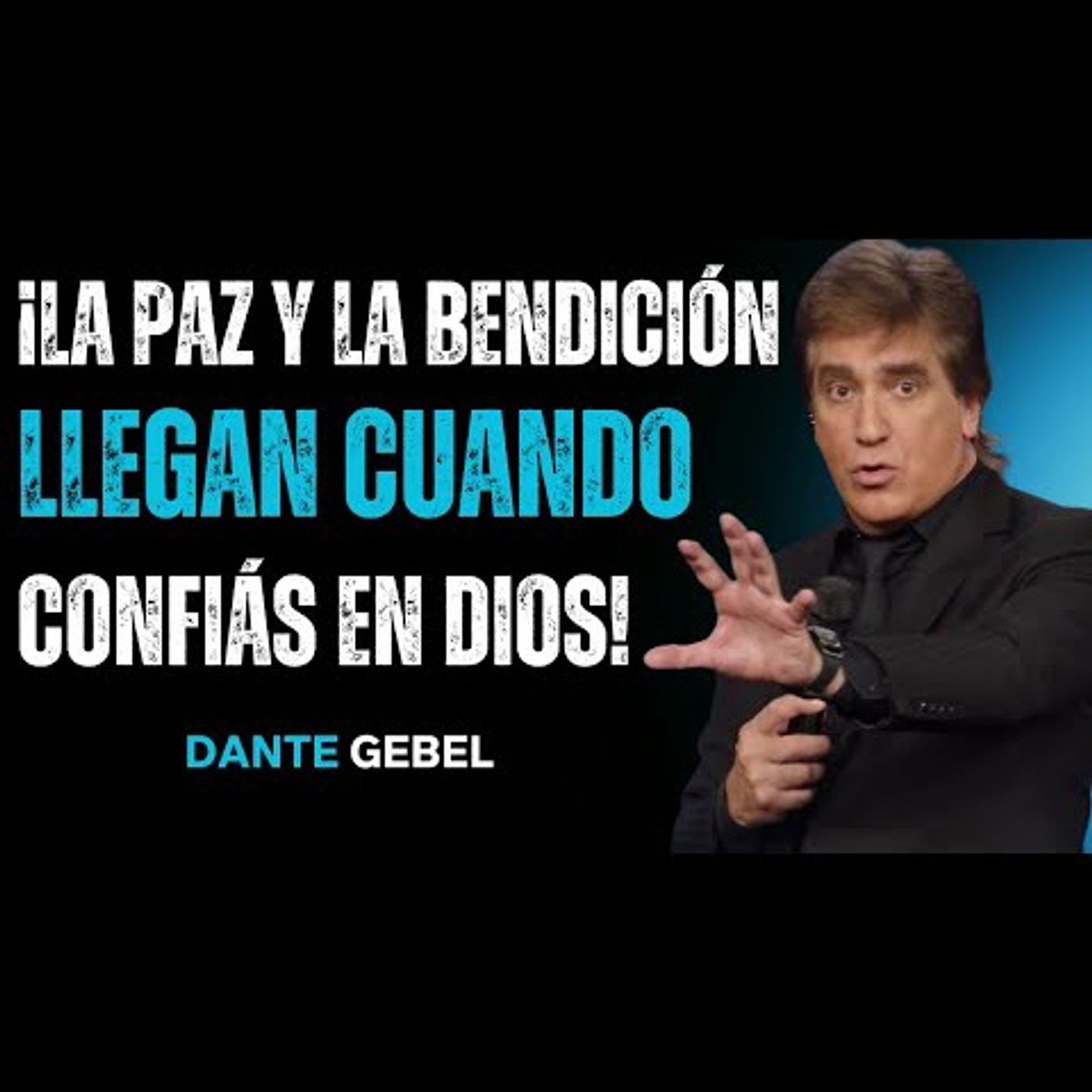 ¡La Paz Y La Bendición Llegan Cuando Estás Por Rendirte Y Elegís Confiar En Dios! - Predicas de Dante Gebel