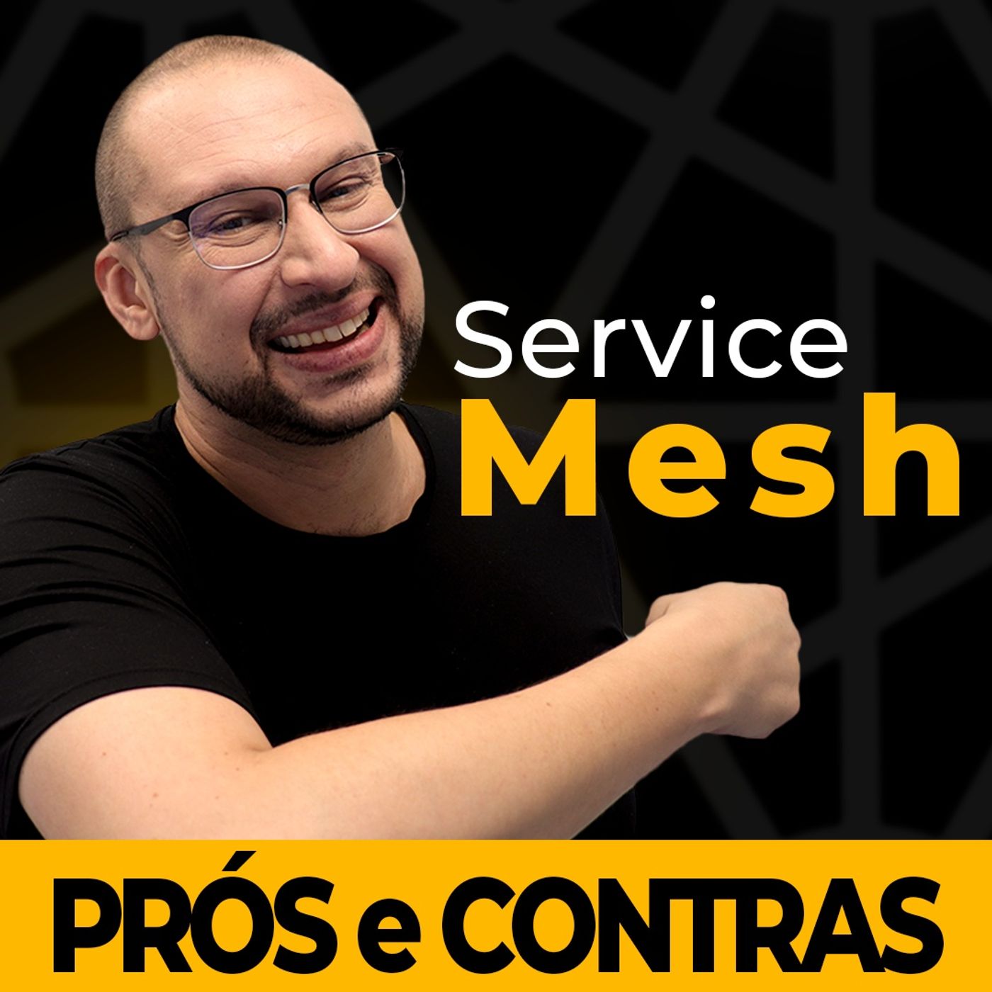 Super papo com prós e contras sobre Service Mesh | Você Arquiteto episode artwork
